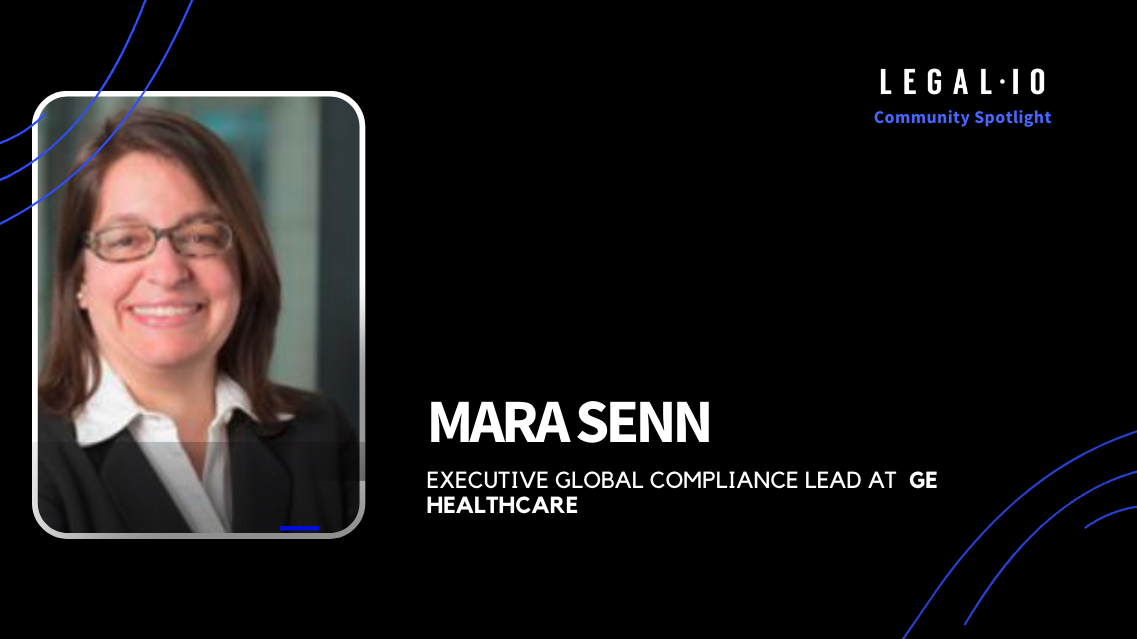 Community Spotlight: Mara Senn, Executive Global Compliance Lead at GE Healthcare