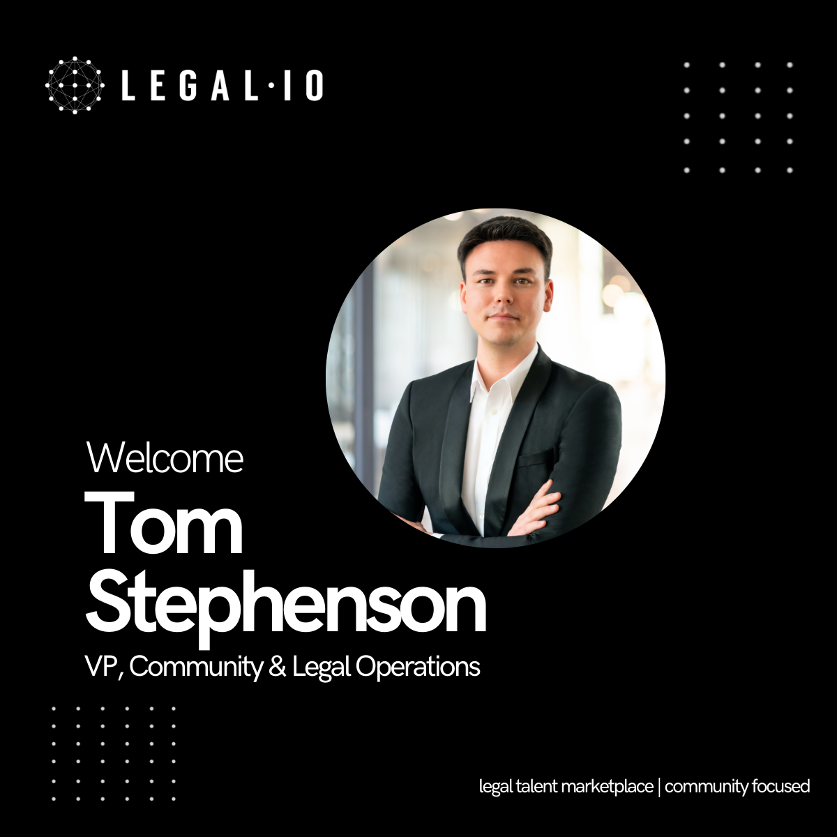 Legal.io Welcomes Tom Stephenson as VP, Community & Legal Operations