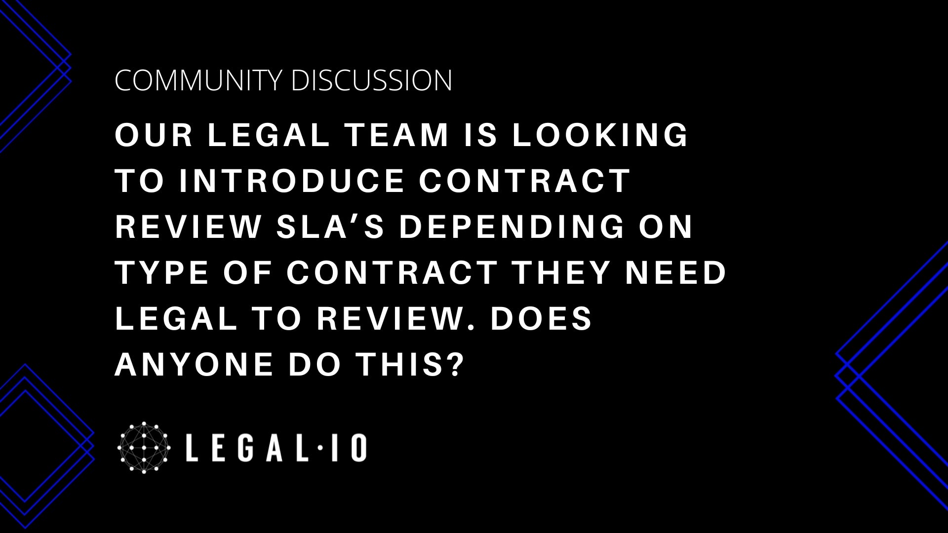 Community Perspectives: Hello! Our legal team is looking to introduce contract review SLA’s depending on type of contract they need legal to review.  Does anyone do this?