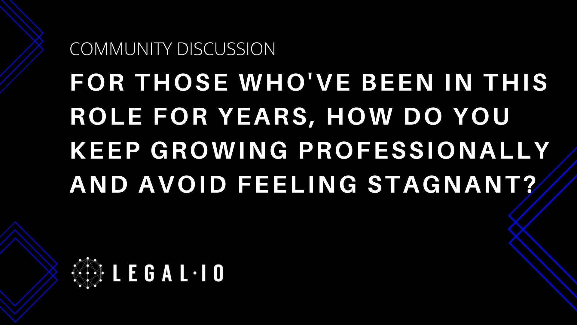Community Discussion: For those who've been in this role for years, how do you keep growing professionally and avoid feeling stagnant?