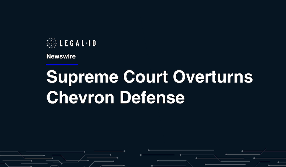 Supreme Court Overrules Chevron Deference