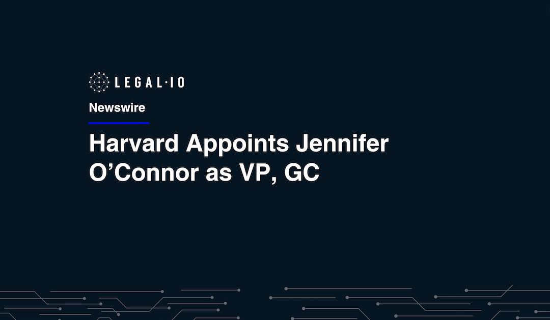 Harvard Appoints Jennifer O’Connor as New VP, GC