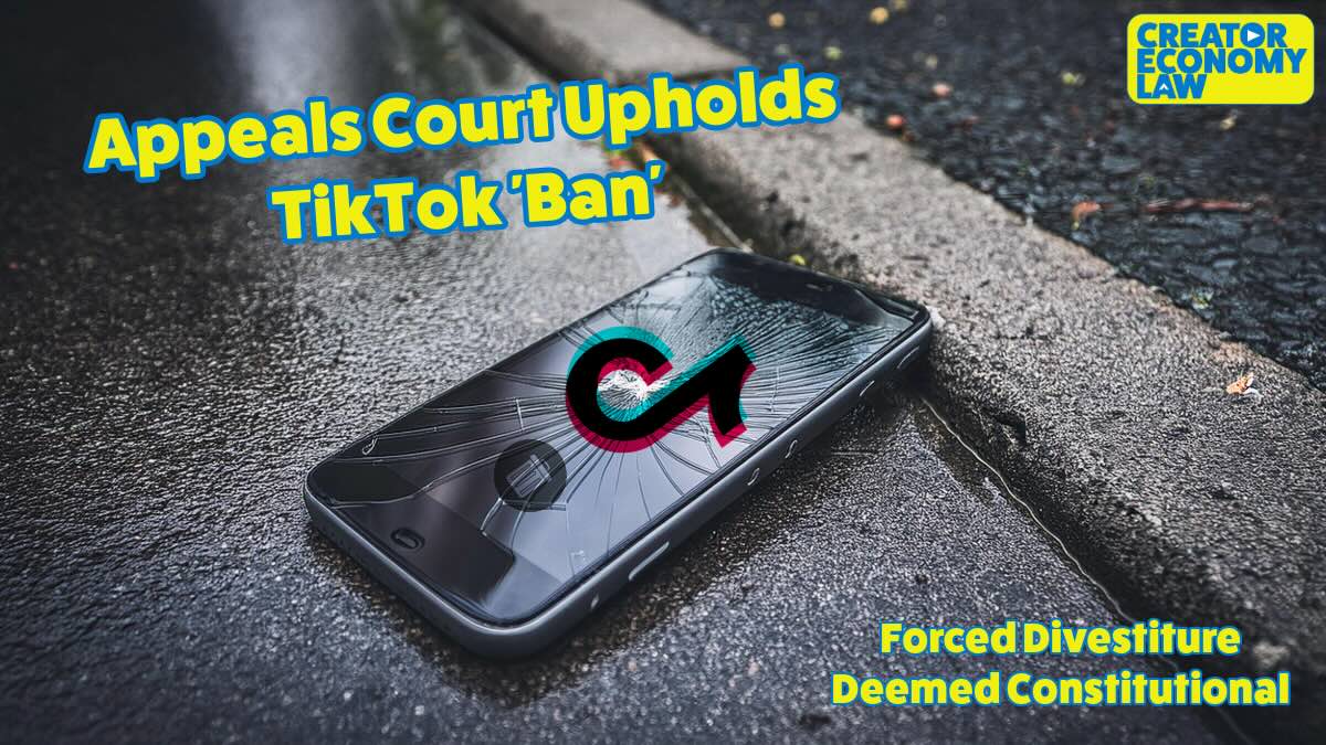 TikTok ‘Ban’ Upheld by Appeals Court